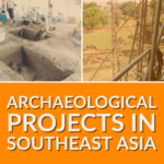 Archaeological Projects in Southeast Asia